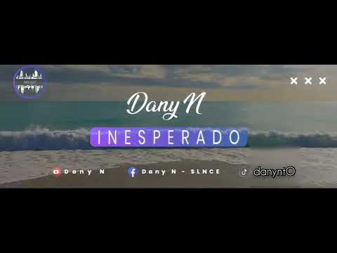Dany N - Inesperado (Audio)