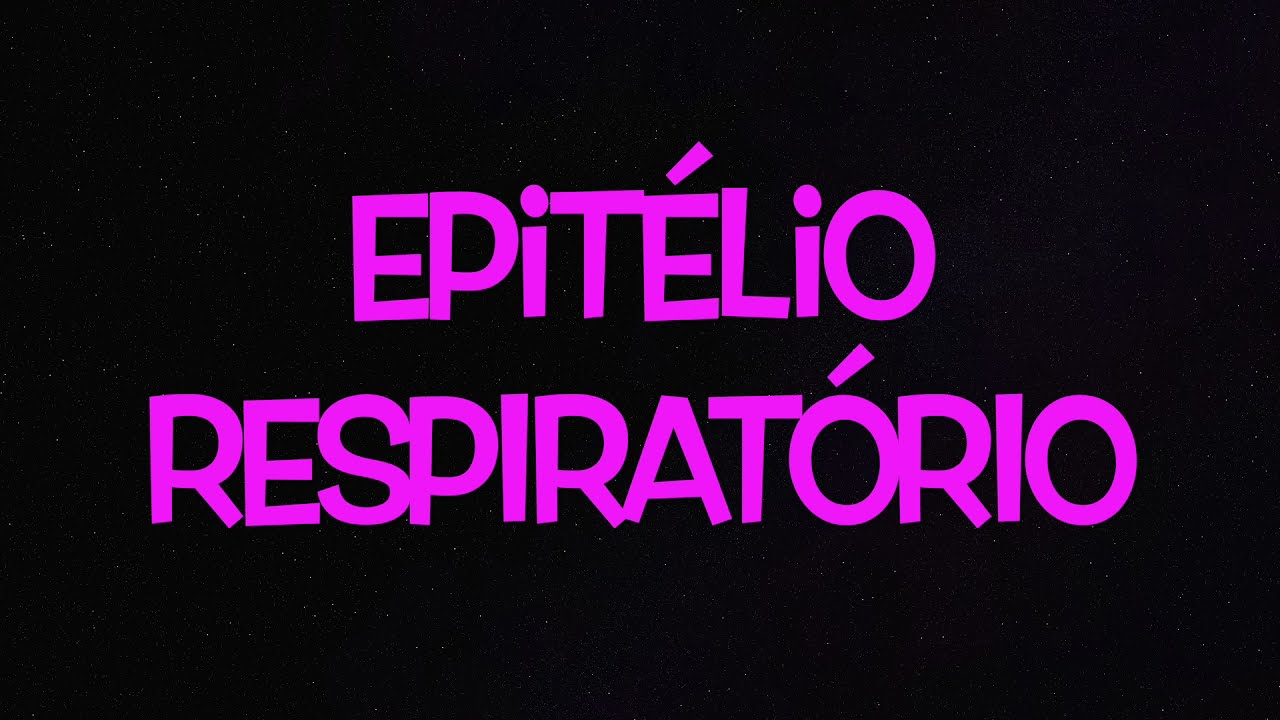 Epitélio Respiratório Parte 1