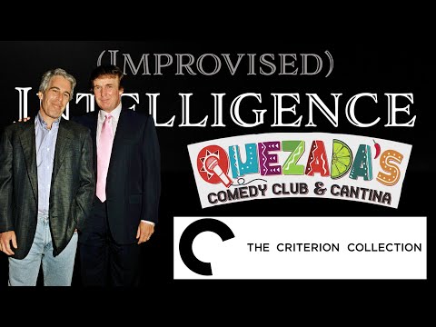 Epstein Client Cover Up, Quezada's Comedy Battle Re-Cap,  My Criterion Collection