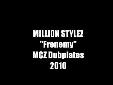 Million Stylez - Frenemy