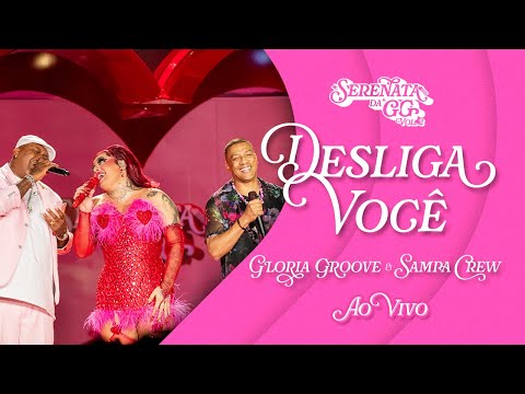 Gloria Groove - Desliga Você feat. Sampa Crew (Ao Vivo)