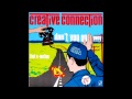 Creative Connection - Don't You Go Away (Special ...