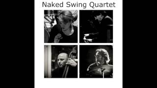 I've got the world on a string - Naked Swing Quartet