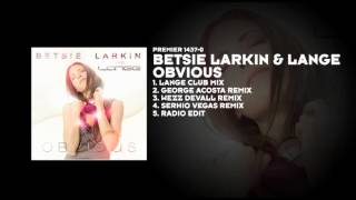 Betsie Larkin & Lange - Obvious (George Acosta Remix)