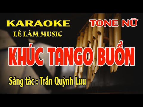 Karaoke Khúc Tango Buồn Tone Nữ ( Bbm ) Lê Lâm Music