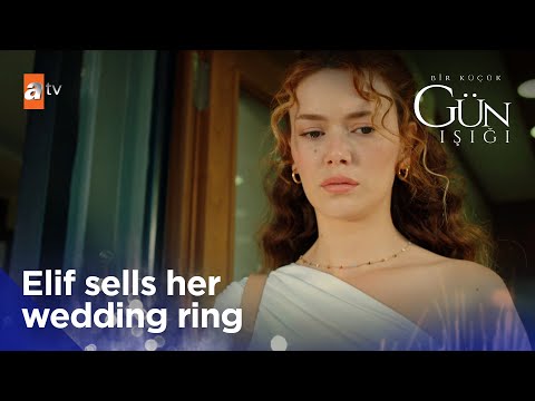 Elif sells her wedding ring - Bir Kucuk Gun Isigi | Short Scenes