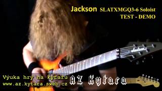 Video thumbnail for Jackson Soloist SLATXMGQ3-6 test by Tomas Pavelka