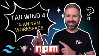 Configure Tailwind 4 with Vite in an NPM workspace monorepo