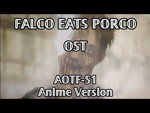 FALCO EATS PORCO OST -  Attack On Titan Final Season episode 78 SOUNDTRACK [AOTF-S1 Anime Version]