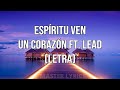 Espíritu Ven (Mi Oración) - Un Corazón y Lead (Letra) | Sinergia (Álbum)