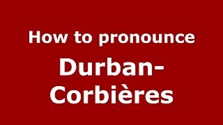 How to pronounce Durban-Corbières