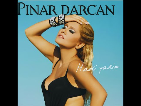 Pınar Darcan - Hadi Yarim