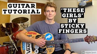 HOW TO PLAY &#39;THESE GIRLS&#39; BY STICKY FINGERS (4K)