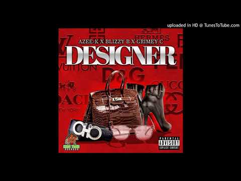 Azee-K, Blizzy B, Grimey C – “Designer”
