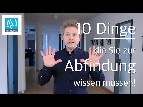 10 Dinge, die Sie zur Abfindung wissen müssen!