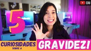5 CURIOSIDADES sobre a GRAVIDEZ! Anatomia etc