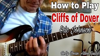CLIFFS OF DOVER - ERIC JOHNSON. Guitar Tutorial, Analysis and Walkthrough.
