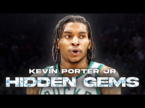 Hidden Gems: Kevin Porter Jr