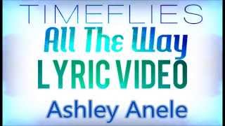 Timeflies-All The Way Lyric Video