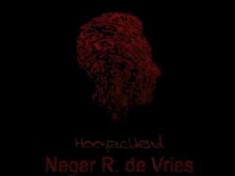 Hoogachtend, Neger R. de Vries
