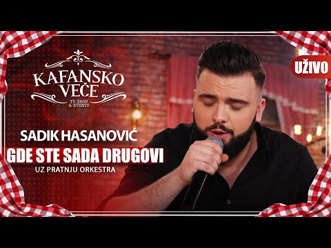 SADIK HASANOVIC - GDE STE SADA DRUGOVI | UZIVO (UZ ORKESTAR) | 2023 | KAFANSKO VECE