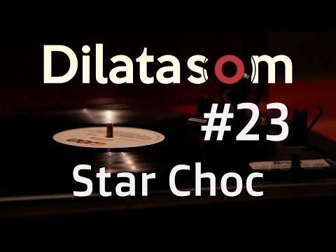 Dilatasom - Star Choc