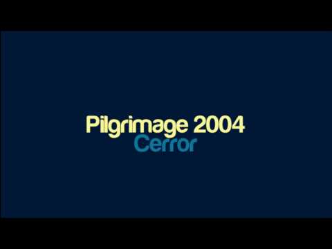Cerror - Pilgrimage 2004