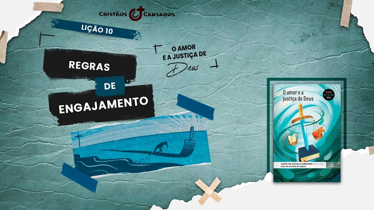 Lição 10 - Regras de engajamento - Lição da Escola Sabatina - 1 Tri 2025