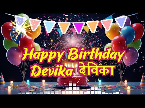 DEVIKA Birthday Song – Happy Birthday Devika 🎉 Birthday Songs With Name