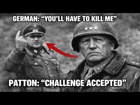 What Patton Did After a German Commander Said “You’ll Have to Kill Me”?