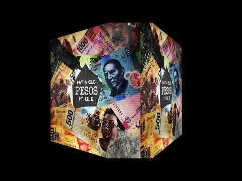 Fat 4 Glo ft. LIL E - PESOS (Prod by Sonic)