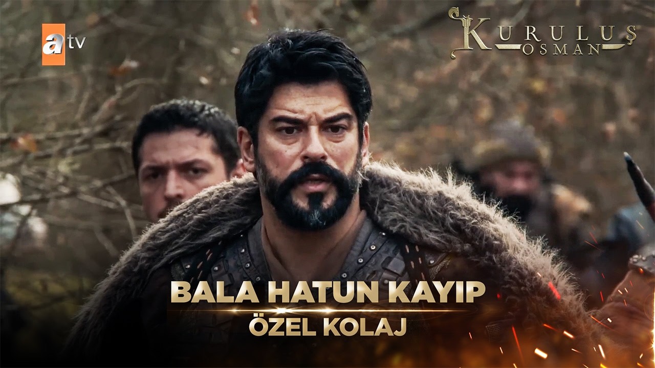 Bala Hatun'un Başı Dertte! | Kuruluş Osman Özel Kolaj