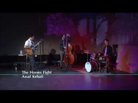 Minding Your Business TV Show: Assaf Kehati Trio, The Horses' Fight