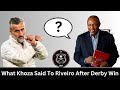 What Dr  Khoza Said To Riveiro After Winning Soweto Derby