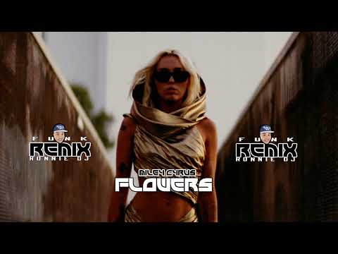 MILEY CYRUS - FLOWERS  (FUNK-REMIX 2023) (RONNIE DJ) LEIA A DESCRIÇÃO