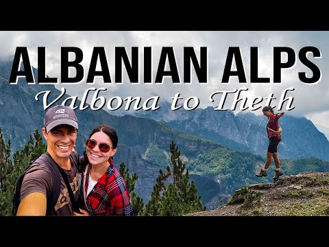 Hiking the VALBONA to THETH Trail in the ALBANIAN ALPS | Albania Travel Guide