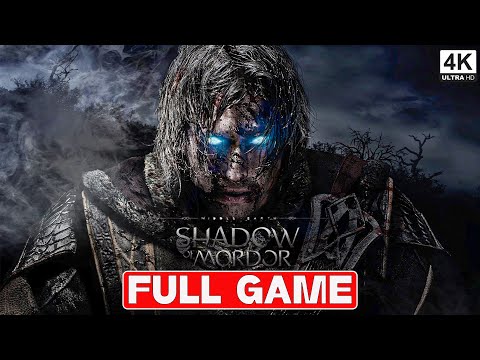 SHADOW OF MORDOR  Gameplay Walkthrough FULL GAME [4K 60FP ] - No Commentary