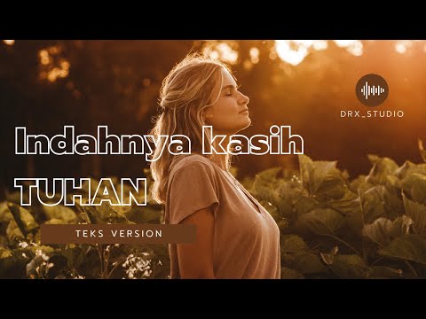 Indahnya kasih Tuhan (Teks Version)