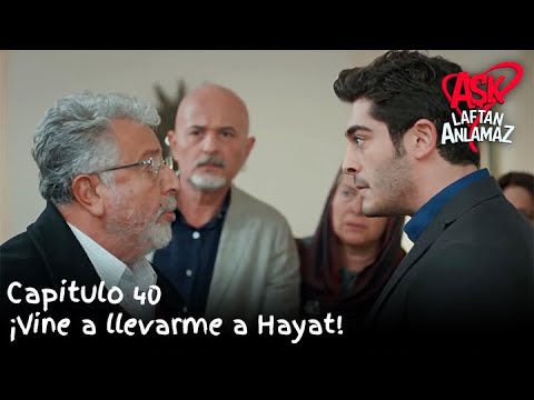 ¡Vine a llevarme a Hayat! | Amor Sin Palabras Capitulo 40