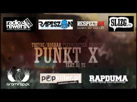 TrzyBe/Kosaaa - Punkt X (feat. Dj Te)