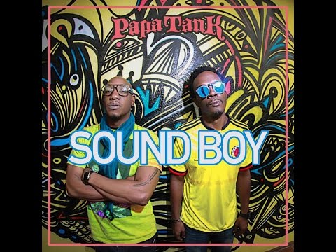 PAPA TANK - SOUND BOY (SOUN' BWOY)