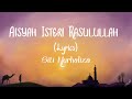 Siti Nurhaliza -  AISYAH ISTRI RASULULLAH (Lirik Video | Full Cover)