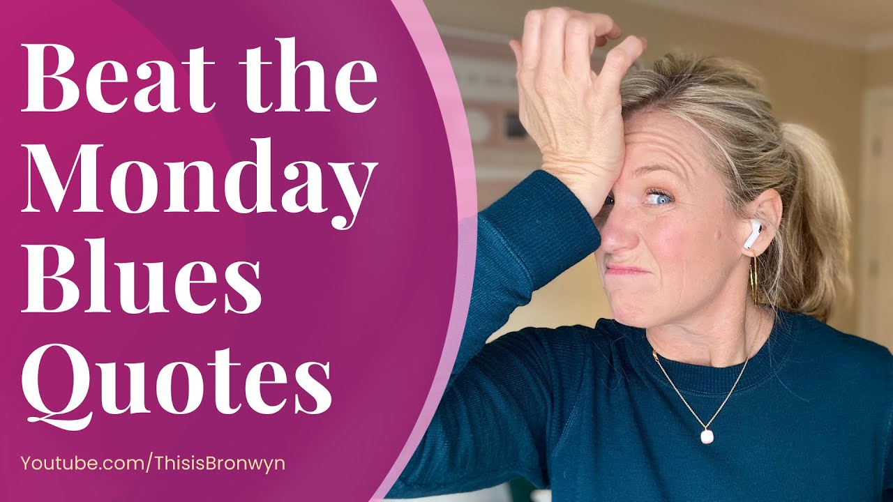 Beat the Monday Blues Quotes