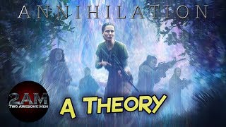 Annihilation - A Theory