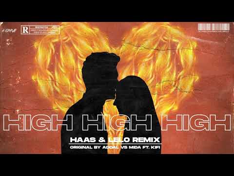 ADDAL vs MIDA ft. KiFi - High (HAAS & Lelo Remix)