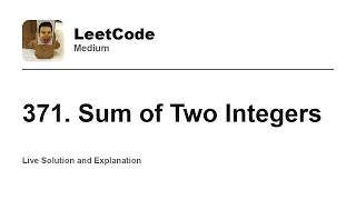 YouTube video '371. Sum of Two Integers (Leetcode Medium)'