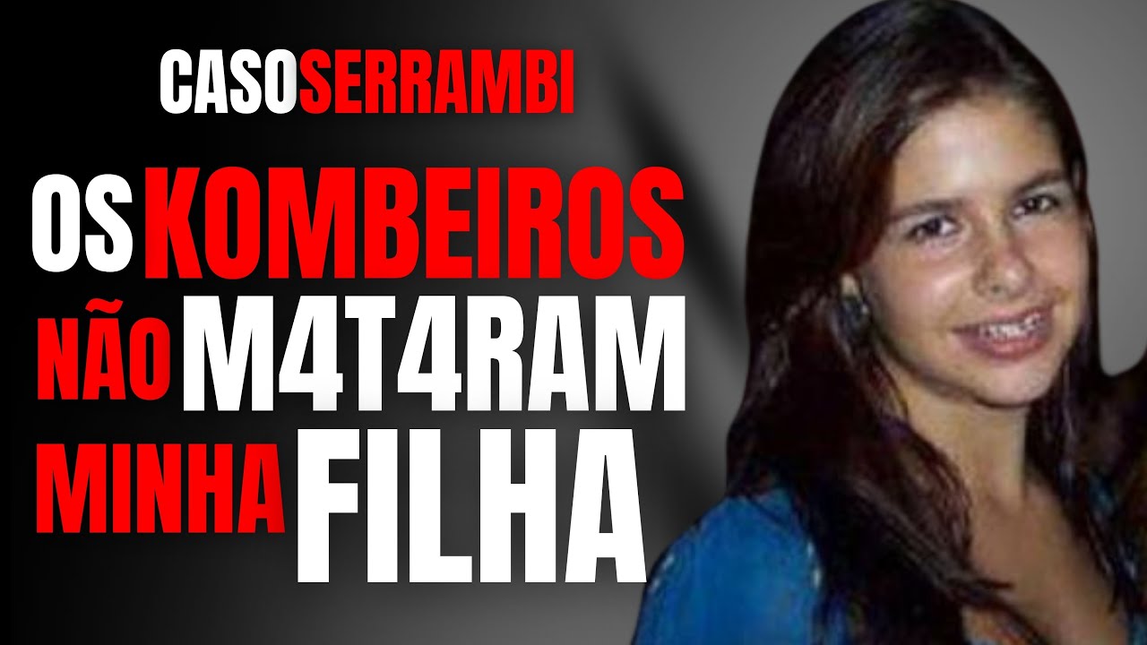 CASO SERRAMBI - MÃE DA VÍTIMA NÃO ACREDITA NA INVESTIGAÇÃO - CRIME S/A