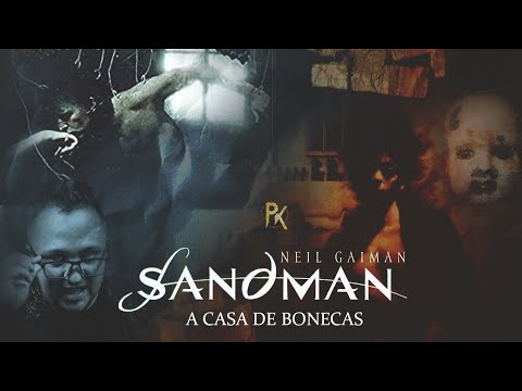 SANDMAN e a icônica CASA DE BONECAS!