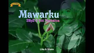Download lagu Mawarku 2By2 & Siti Nurhaliza (lirik) mp3