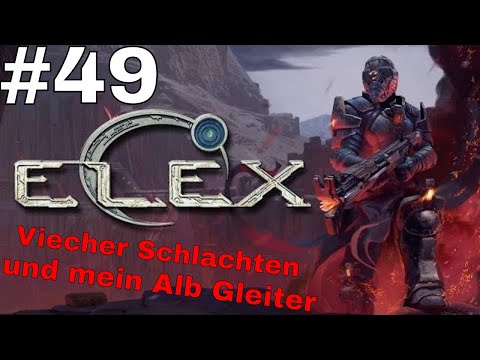 Elex - Viecher Schlachten und mein egener Alb Gleiter - Kleriker -  #49 Gameplay (German/Deutsch)